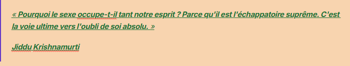 Pourquoi le sexe occupe-t-il tant notre esprit ? Parce qu'il est l'échappatoire suprême. C'est la voie ultime vers l'oubli de soi absolu.
