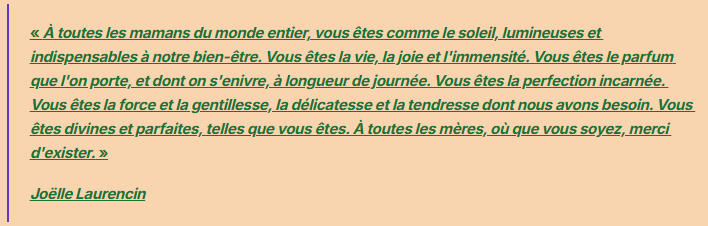 a-toutes-les-mamans-du-monde-entier-vous-etes-comme-le-soleil-lumineuses-et-indispensables-a-notre-bien-etre-vous-etes-la-vie-la-joie-et-l-immensite-vous-etes-le-parfum-que-l-on-porte-et-dont-on-s-enivre-a-longueur-de-journee-vous-etes-la-perfection-incarnee-vous-etes-la-force-et-la-gentillesse-la-delicatesse-et-la-tendresse-dont-nous-avons-besoin-vous-etes-divines-et-parfaites-telles-que-vous-etes-a-toutes-les-meres-ou-que-vous-soyez-merci-d-exister